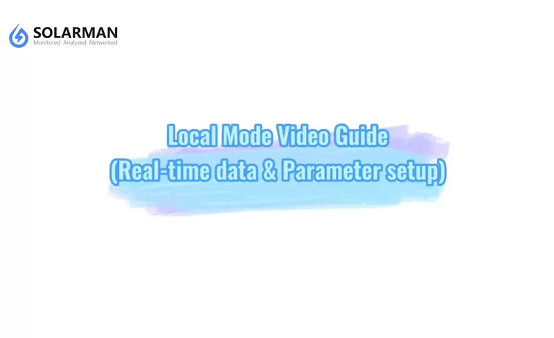 Local Mode Video Guide for Smart SetAPP & SOLARMAN Smart & SOLARMAN Business APPs